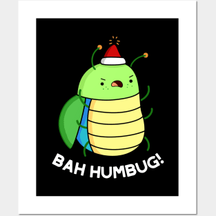 Bah Humbug Cute Bug Pun Posters and Art